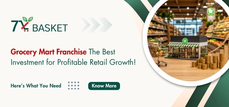 Grocery Mart Franchise : The Best Investment for Profitable Retail Growth!