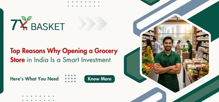 Top Reasons Why Opening a Grocery Store in India Is a Smart Investment