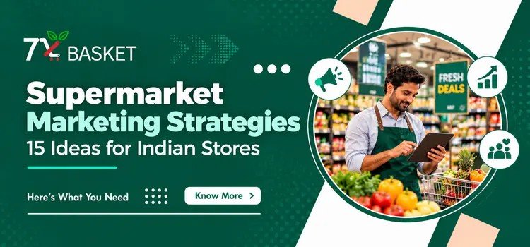 Supermarket Marketing Strategies: 15 Ideas for Indian Stores